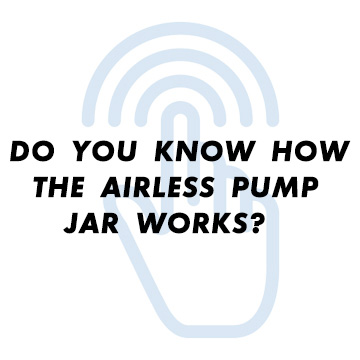 How Does Airless Pump Jar Work