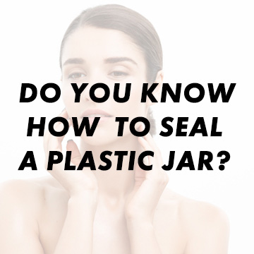 Do you know how  to seal a plastic jar?